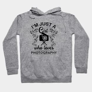 i'm just a girl who loves photography Hoodie